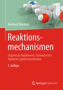 Reaktionsmechanismen di Reinhard Brückner edito da Springer-Verlag GmbH