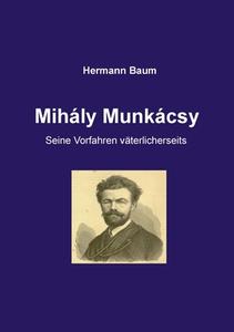 Mihály Munkácsy di Hermann Baum edito da Books on Demand