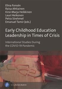 Early Childhood Education Leadership in Times of Crisis edito da Budrich