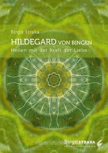 Hildegard von Bingen edito da Synergia Verlag