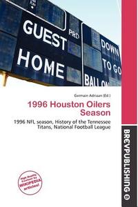 1996 Houston Oilers Season edito da Brev Publishing