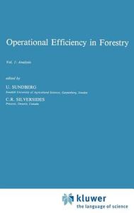 Operational Efficiency in Forestry di C. R. Silversides, B. Sundberg edito da Springer Netherlands