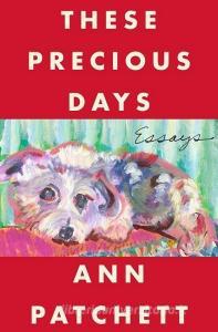 These Precious Days di Ann Patchett edito da Harper Collins Publ. USA