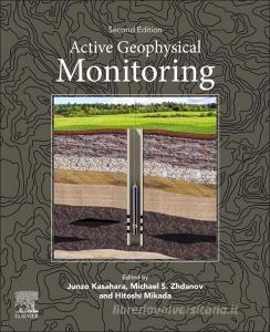 Active Geophysical Monitoring edito da ELSEVIER