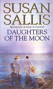 Daughters Of The Moon di Susan Sallis edito da Transworld Publishers Ltd
