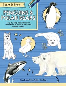 Learn to Draw: Penguins & Polar Bears - Michaels Racks di Robbin Cuddy edito da QUARRY BOOKS