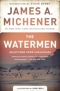 The Watermen: Selections from Chesapeake di James A. Michener edito da DIAL PR