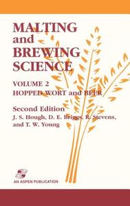 Malting and Brewing Science: Hopped Wort and Beer, Volume 2 di D. E. Briggs, J. S. Hough, R. Stevens, Tom W. Young edito da Springer US