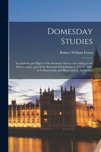 DOMESDAY STUDIES: AN ANALYSIS AND DIGEST di ROBERT WILLIA EYTON edito da LIGHTNING SOURCE UK LTD