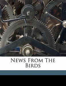 News From The Birds edito da Nabu Press