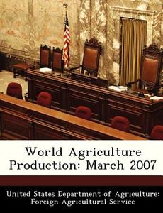 World Agriculture Production edito da Bibliogov