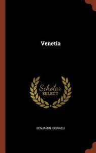 Venetia di Benjamin Disraeli edito da PINNACLE