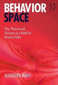 Behavior Space di Alexander Manu edito da Taylor & Francis Ltd