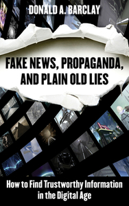 Fake News Propaganda And Plainpb di Donald A. Barclay edito da Rowman & Littlefield
