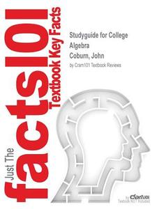 STUDYGUIDE FOR COL ALGEBRA BY di Cram101 Textbook Reviews edito da CRAM101