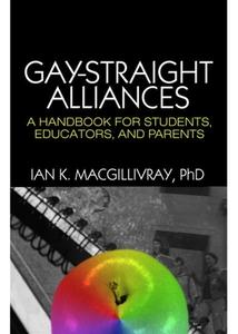 Gay-Straight Alliances di Ian K. Macgillivray edito da Routledge