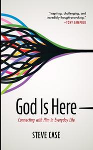 God Is here di Steve Case edito da Wipf and Stock
