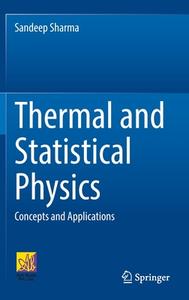 Thermal and Statistical Physics di Sandeep Sharma edito da Springer International Publishing