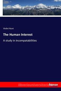 The Human Interest di Violet Hunt edito da hansebooks