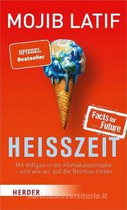 Heißzeit di Mojib Latif edito da Herder Verlag GmbH