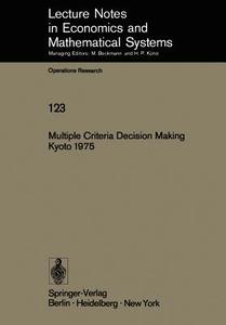 Multiple Criteria Decision Making Kyoto 1975 edito da Springer Berlin Heidelberg