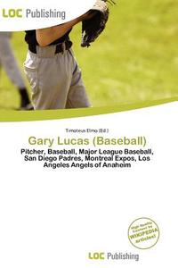 Gary Lucas (baseball) edito da Loc Publishing