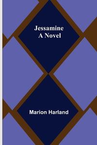 Jessamine di Marion Harland edito da Alpha Editions