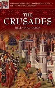 Crusades di Helen Nicholson edito da Greenwood Press