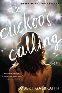 The Cuckoo's Calling di Robert Galbraith edito da MULHOLLAND