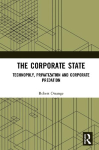 The Corporate State di Robert M. Orrange edito da Taylor & Francis Ltd