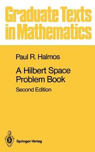 A Hilbert Space Problem Book di P. R. Halmos edito da Springer New York