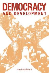 Democracy and Development di Axel Hadenius edito da Cambridge University Press