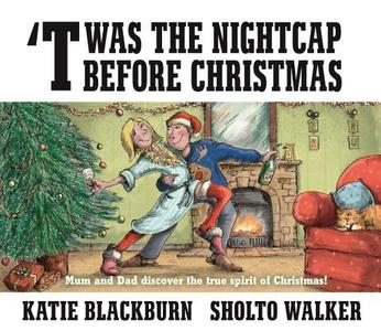 'Twas the Nightcap Before Christmas di Katie Blackburn edito da Faber & Faber
