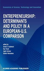 Entrepreneurship: Determinants and Policy in a European-US Comparison di David B. Audretsch, A. Roy Thurik, Ingrid Verheul edito da Springer US
