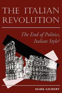 The Italian Revolution di Mark Gilbert edito da Routledge