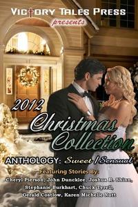 2012 Christmas Collection di Cheryl Pierson, John Duncklee, Joshua R. Shinn edito da Createspace