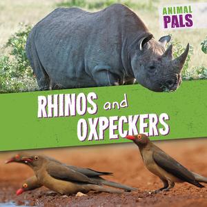 Rhinos and Oxpeckers di Janey Levy edito da GARETH STEVENS INC