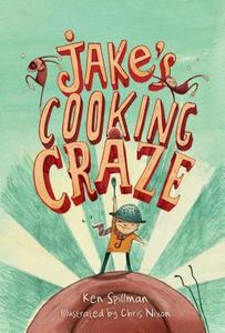 Jake's Cooking Craze di Ken Spillman edito da STAR BRIGHT BOOKS