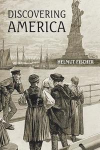 Discovering America di Helmut Fischer edito da AuthorHouse
