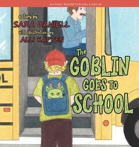 The Goblin Goes to School di Sara Daniell edito da LIGHTNING SOURCE INC