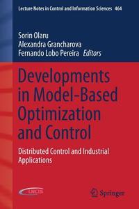 Developments in Model-Based Optimization and Control edito da Springer International Publishing