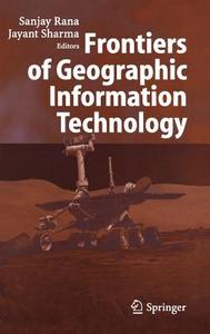 Frontiers of Geographic Information Technology edito da Springer Berlin Heidelberg