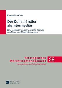 Der Kunsthändler als Intermediär di Katharina Kurz edito da Lang, Peter GmbH