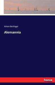 Alemannia di Anton Berlinger edito da hansebooks
