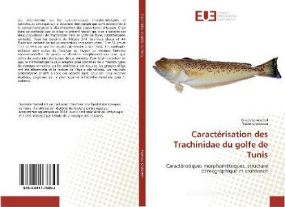 Caractérisation des Trachinidae du golfe de Tunis di Oussama Hamed, Nadia Chakroun edito da Editions universitaires europeennes EUE