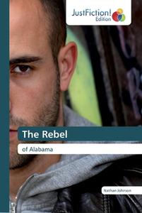 The Rebel di Nathan Johnson edito da Just Fiction Edition