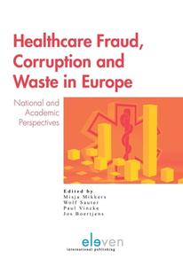 Healthcare Fraud, Corruption and Waste in Europe di Wolf Sauter edito da Eleven International Publishing