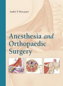 Anesthesia And Orthopaedic Surgery di Andre Boezaart edito da Mcgraw-hill Education - Europe