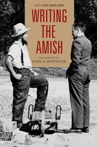 Writing the Amish di David L. Weaver-Zercher edito da Penn State University Press