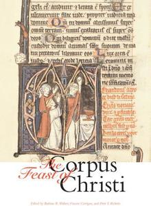 The Feast of Corpus Christi di Barbara R. Walters, Vincent Corrigan, Peter T. Ricketts edito da Pennsylvania State University Press